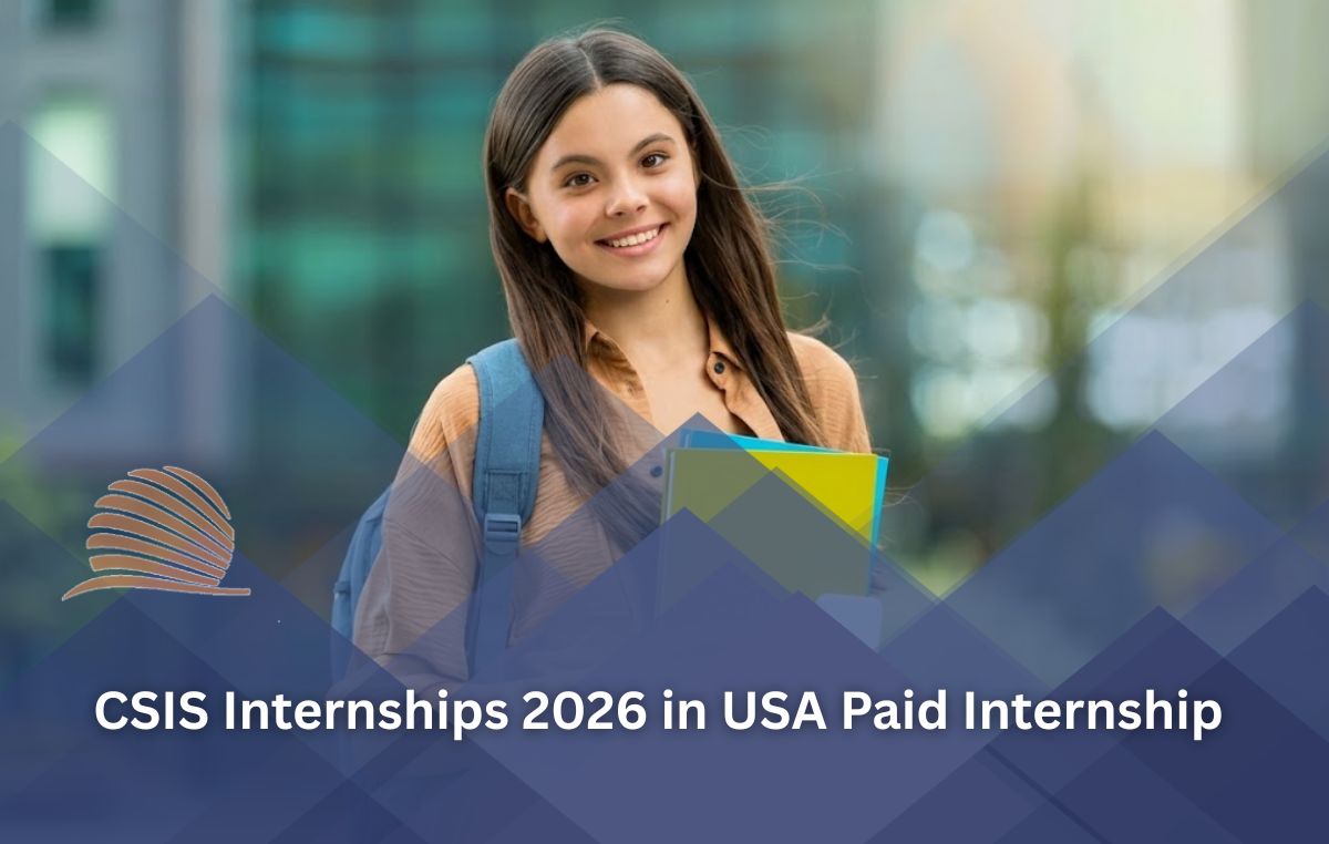 CSIS Internships 2026 in the USA | Paid Internships
